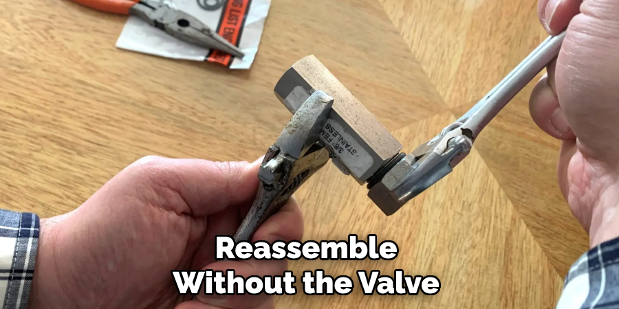 Reassemble Without the Valve 