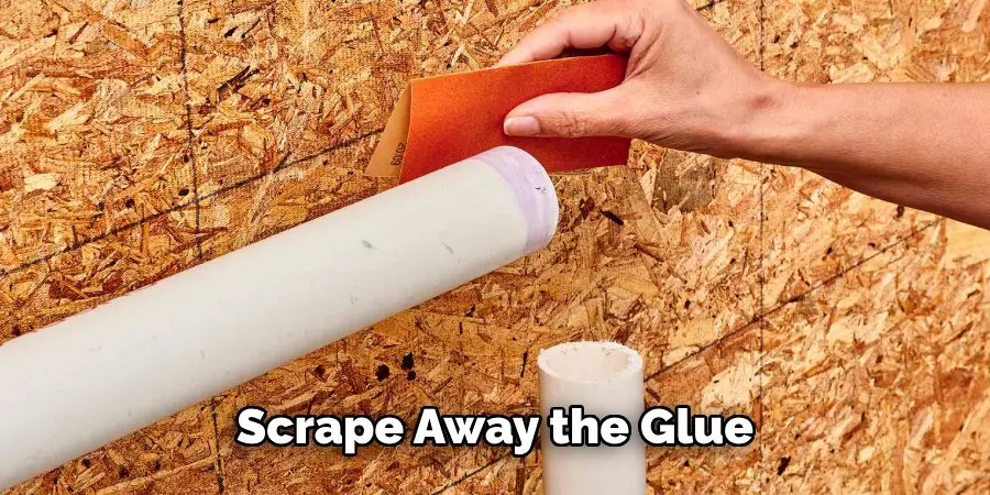 Scrape Away the Glue