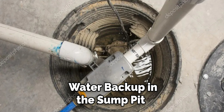  Water Backup in the Sump Pit 