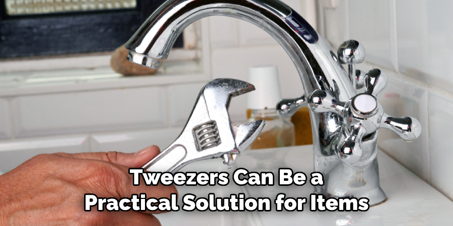 Tweezers Can Be a Practical Solution for Items