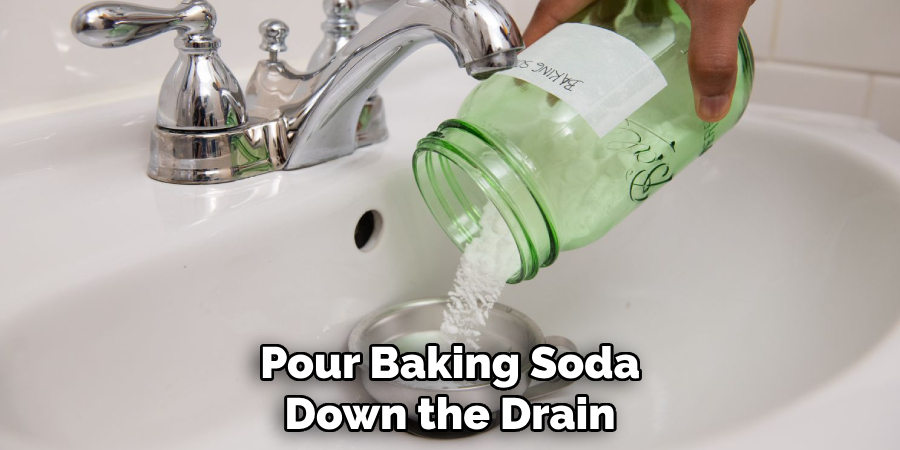 Pour Baking Soda Down the Drain