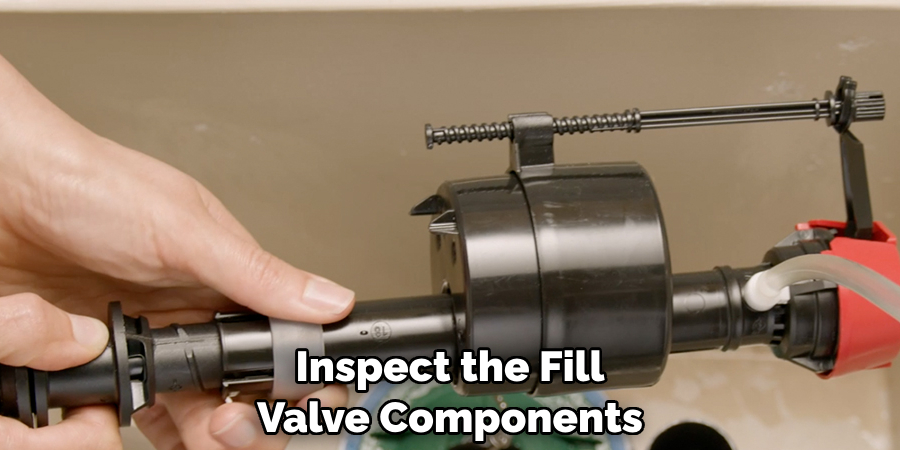 Inspect the Fill Valve Components