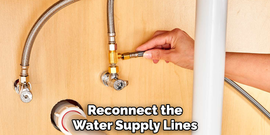 Reconnect the Water Supply Lines