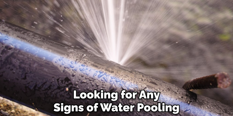 Looking for Any Signs of Water Pooling