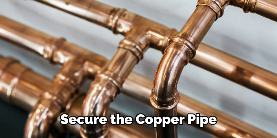 Secure the Copper Pipe