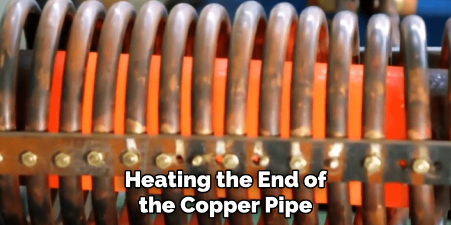 Heating the End of the Copper Pipe