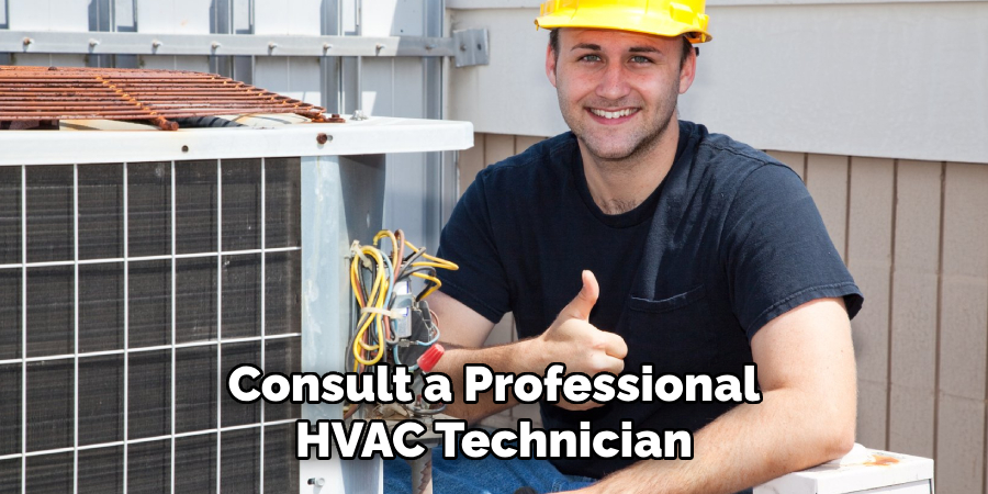 Consult a Professional HVAC Technician