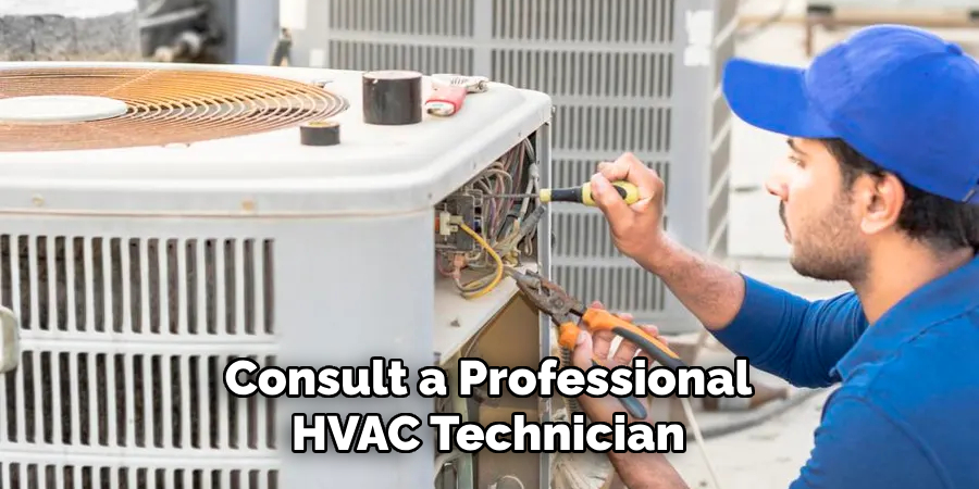 Consult a Professional HVAC Technician