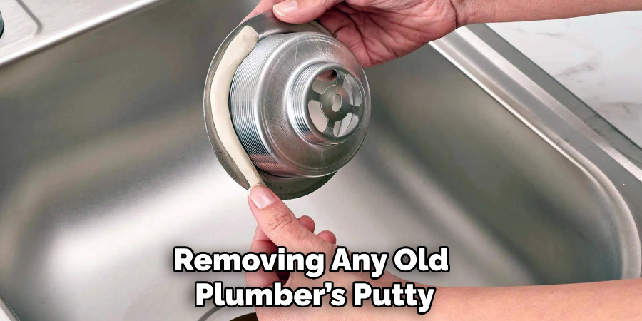 Removing Any Old 
Plumber’s Putty