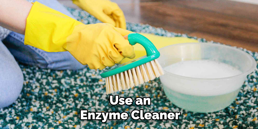 Use an
Enzyme Cleaner