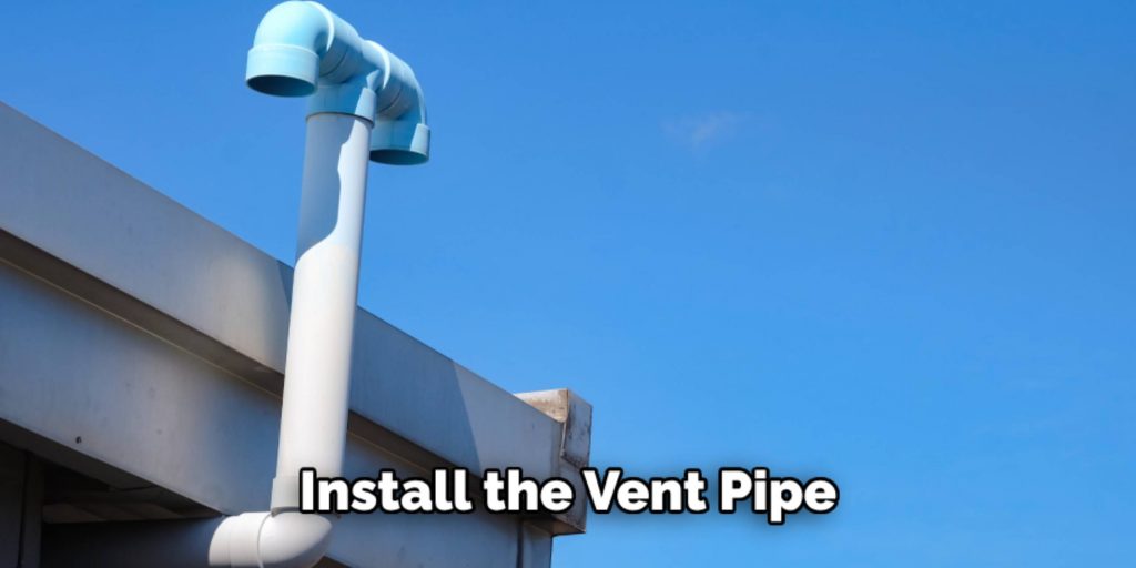 install the vent pipe