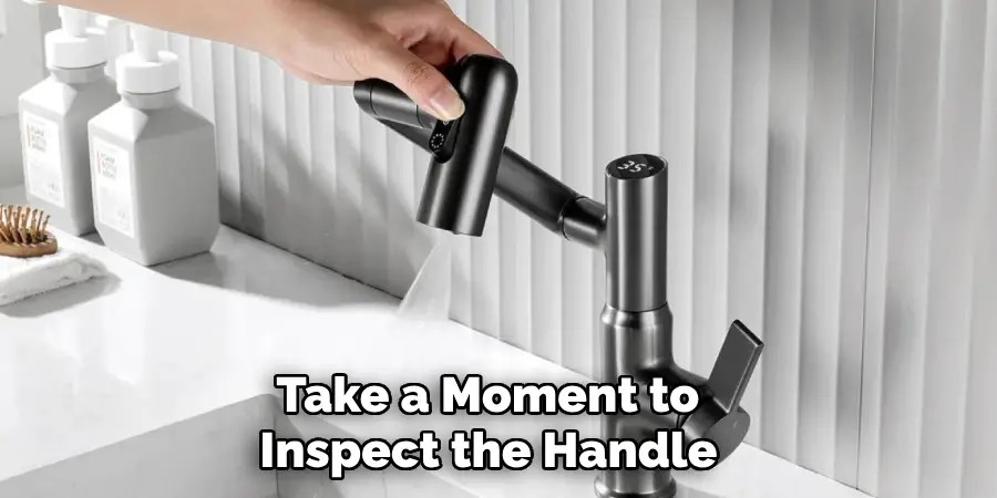  Take a Moment to Inspect the Handle