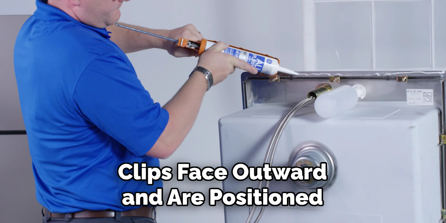 Clips Face Outward and Are Positioned