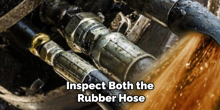 Inspect Both the
 Rubber Hose