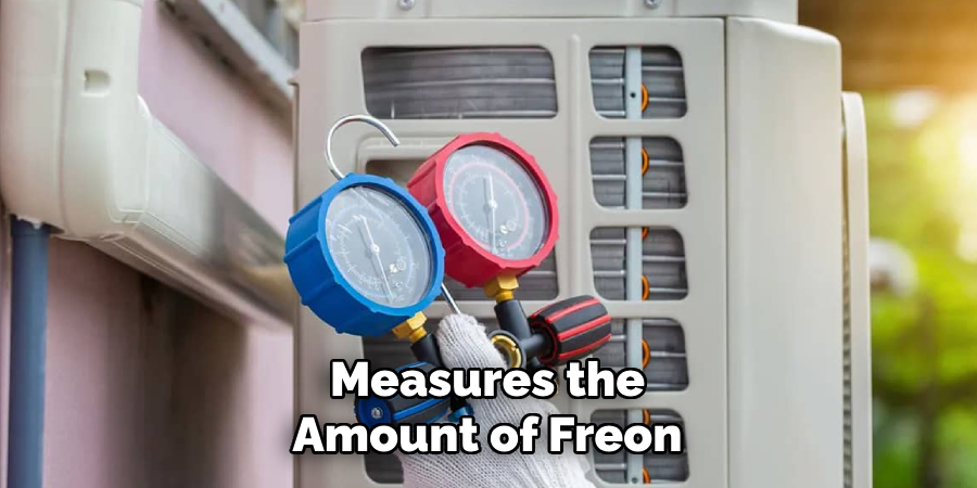 Measures the 
Amount of Freon 