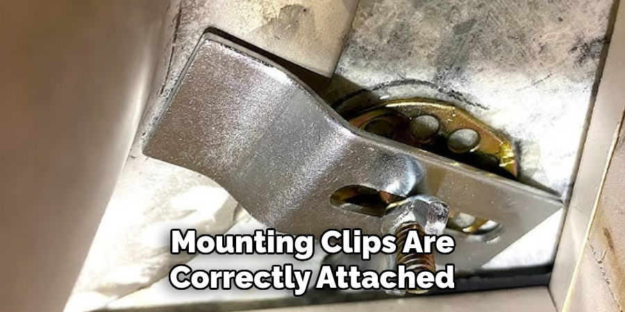 Mounting Clips Are Correctly Attached