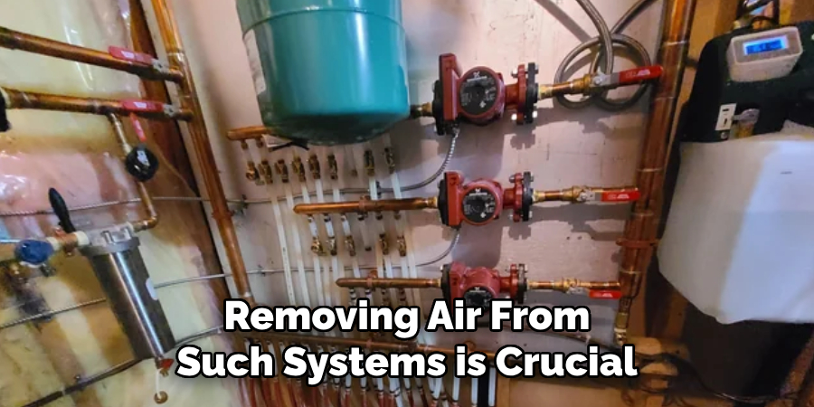 Removing Air From Such Systems is Crucial