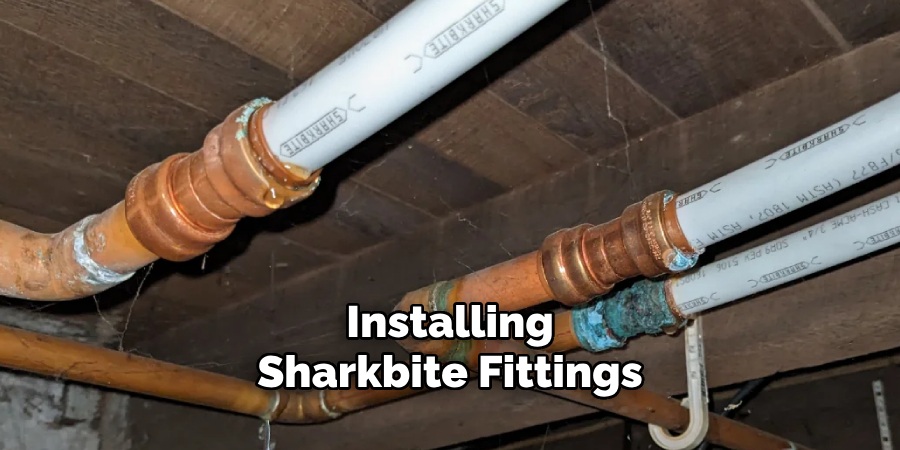 Installing 
Sharkbite Fittings