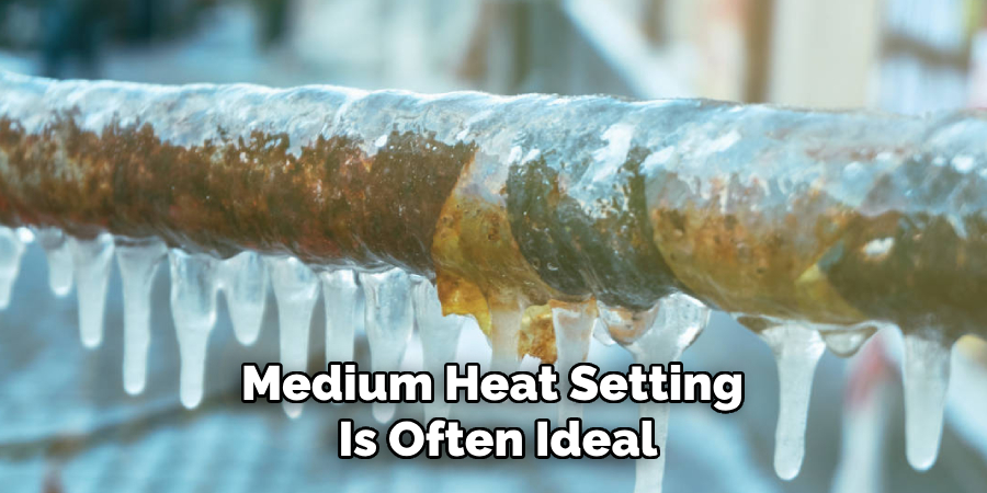 Medium Heat Setting 
Is Often Ideal