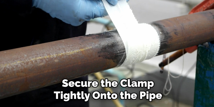 Secure the Clamp
Tightly Onto the Pipe