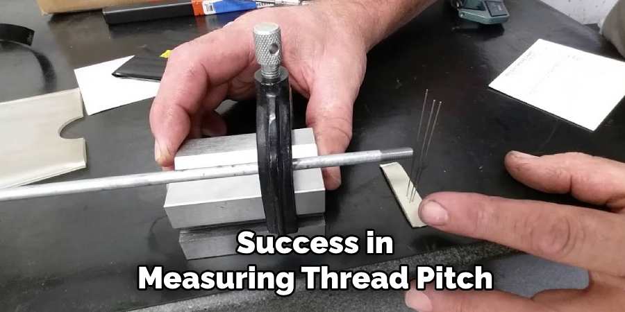 Success in
Measuring Thread Pitch