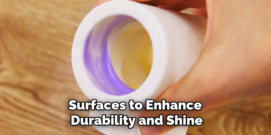 Surfaces to Enhance 
Durability and Shine