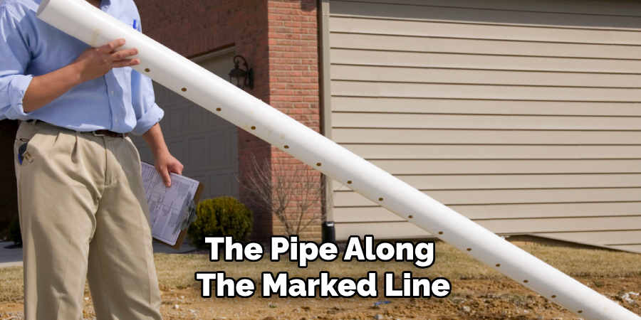 The Pipe Along 
The Marked Line