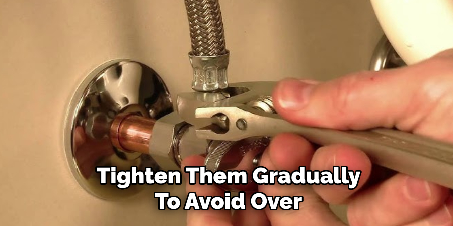 Tighten Them Gradually 
To Avoid Over