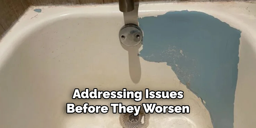 Addressing Issues
Before They Worsen