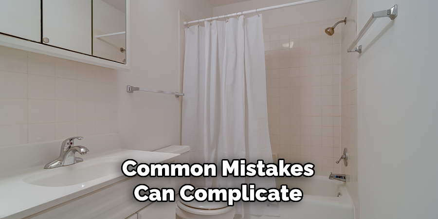 Common Mistakes
Can Complicate
