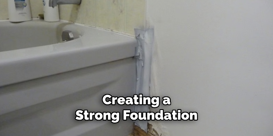 Creating a
Strong Foundation