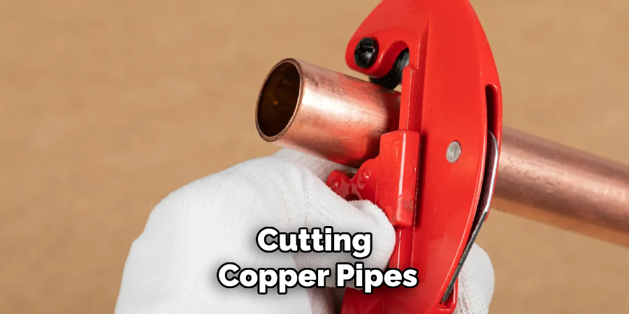 Cutting
 Copper Pipes