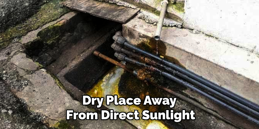 Dry Place Away 
From Direct Sunlight