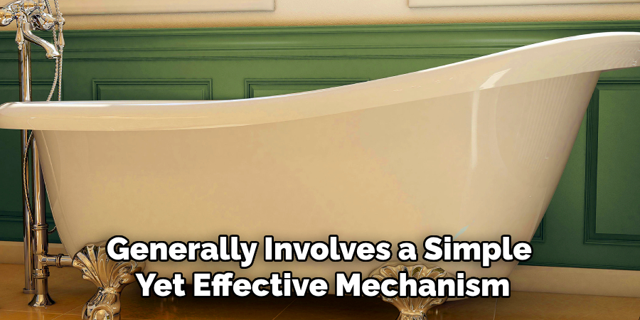 Generally Involves a Simple
Yet Effective Mechanism
