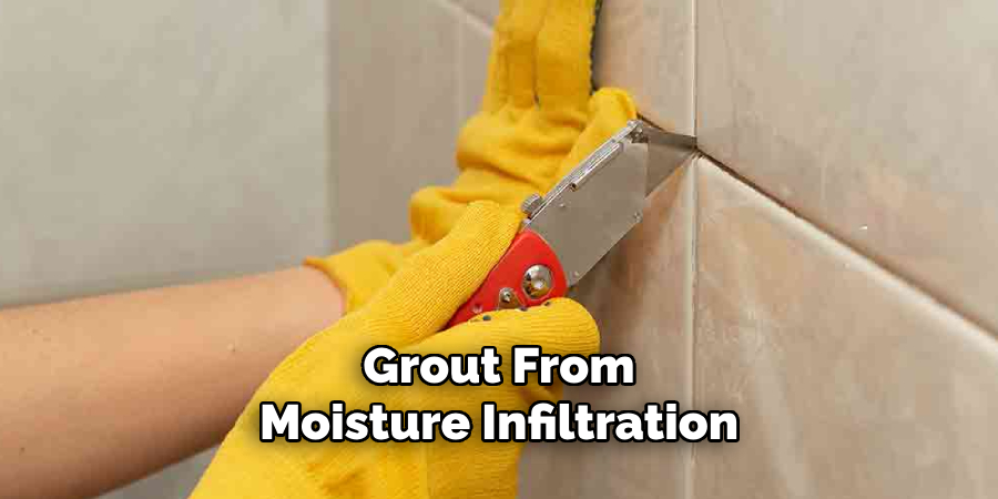 Grout From
Moisture Infiltration