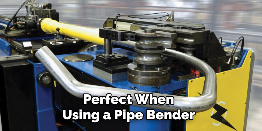 Perfect When 
Using a Pipe Bender