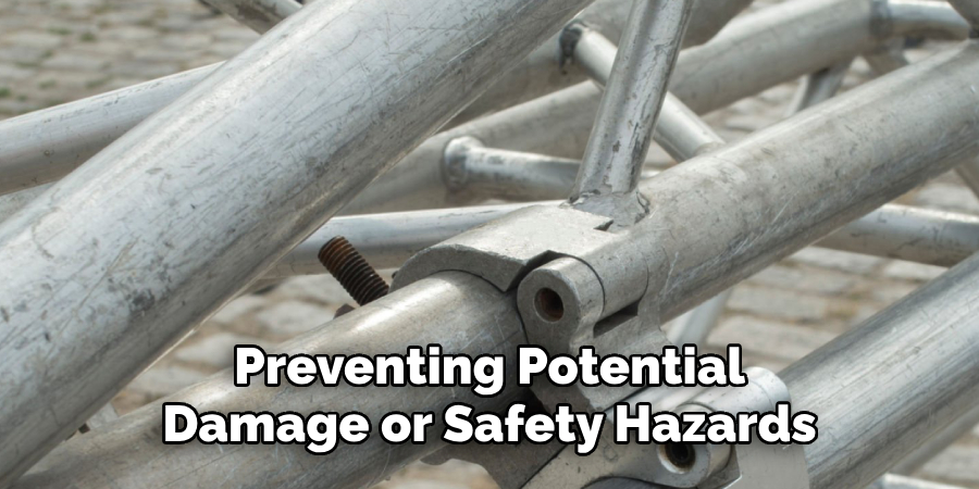 Preventing Potential 
Damage or Safety Hazards