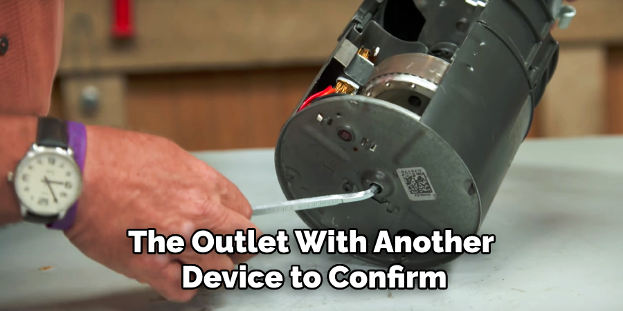 The Outlet With Another 
Device to Confirm