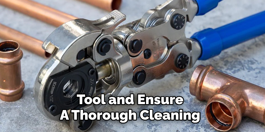 Tool and Ensure
A Thorough Cleaning