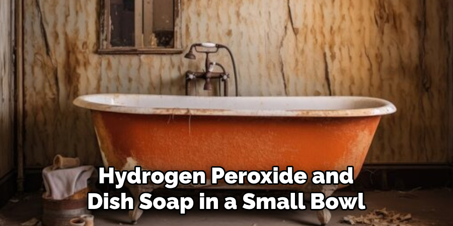 Hydrogen Peroxide and
Dish Soap in a Small Bowl