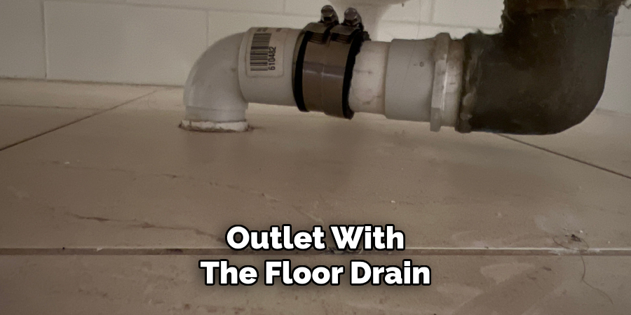 Outlet With
The Floor Drain