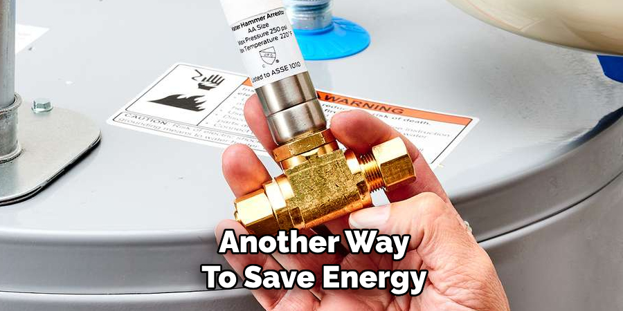 Another Way
To Save Energy