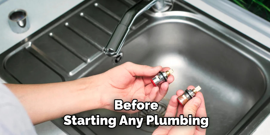 Before
Starting Any Plumbing