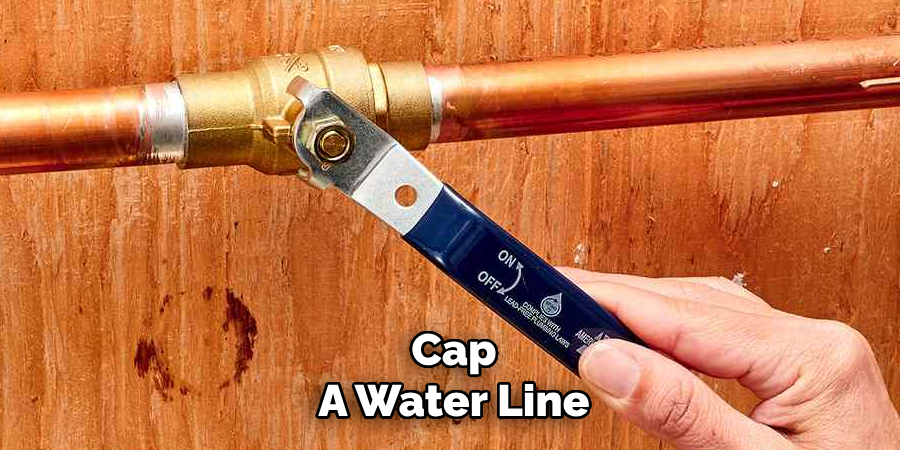 Cap
A Water Line