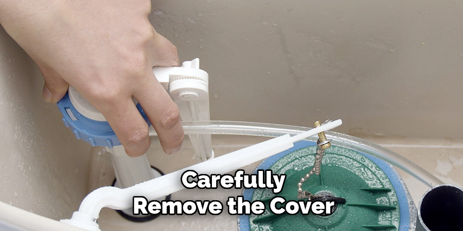 Carefully
Remove the Cover
