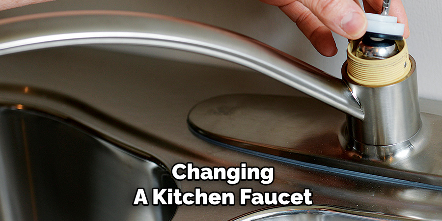Changing
A Kitchen Faucet