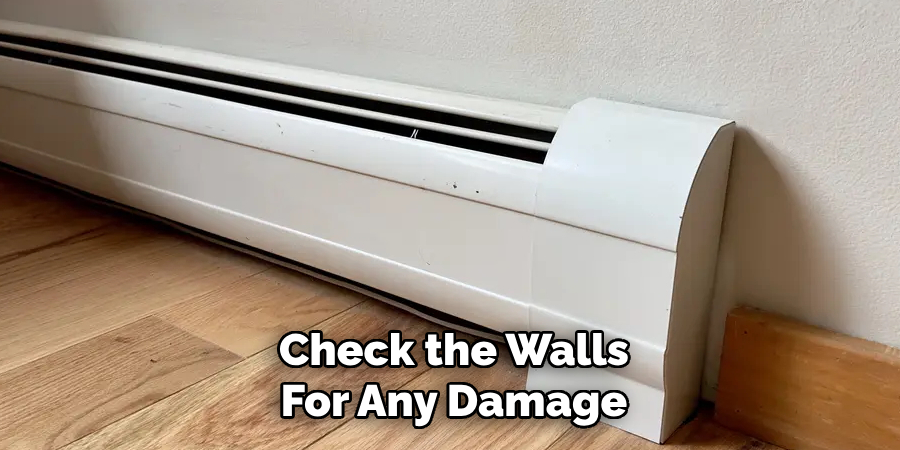 Check the Walls
For Any Damage