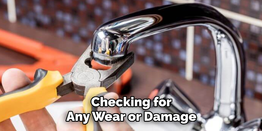 Checking for Any Wear or Damage