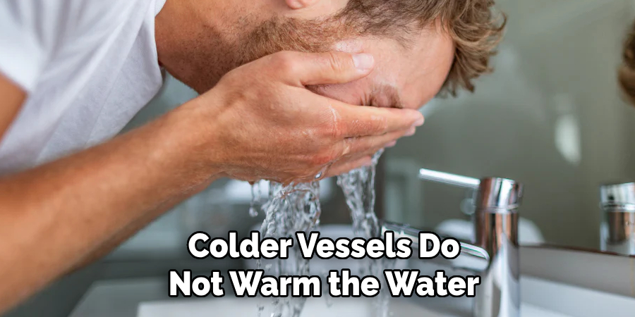 Colder Vessels Do
Not Warm the Water