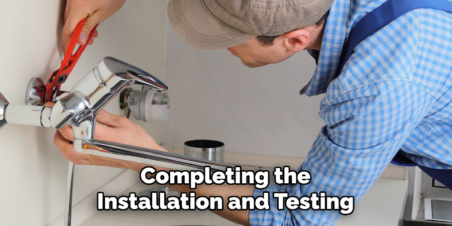 Completing the
Installation and Testing